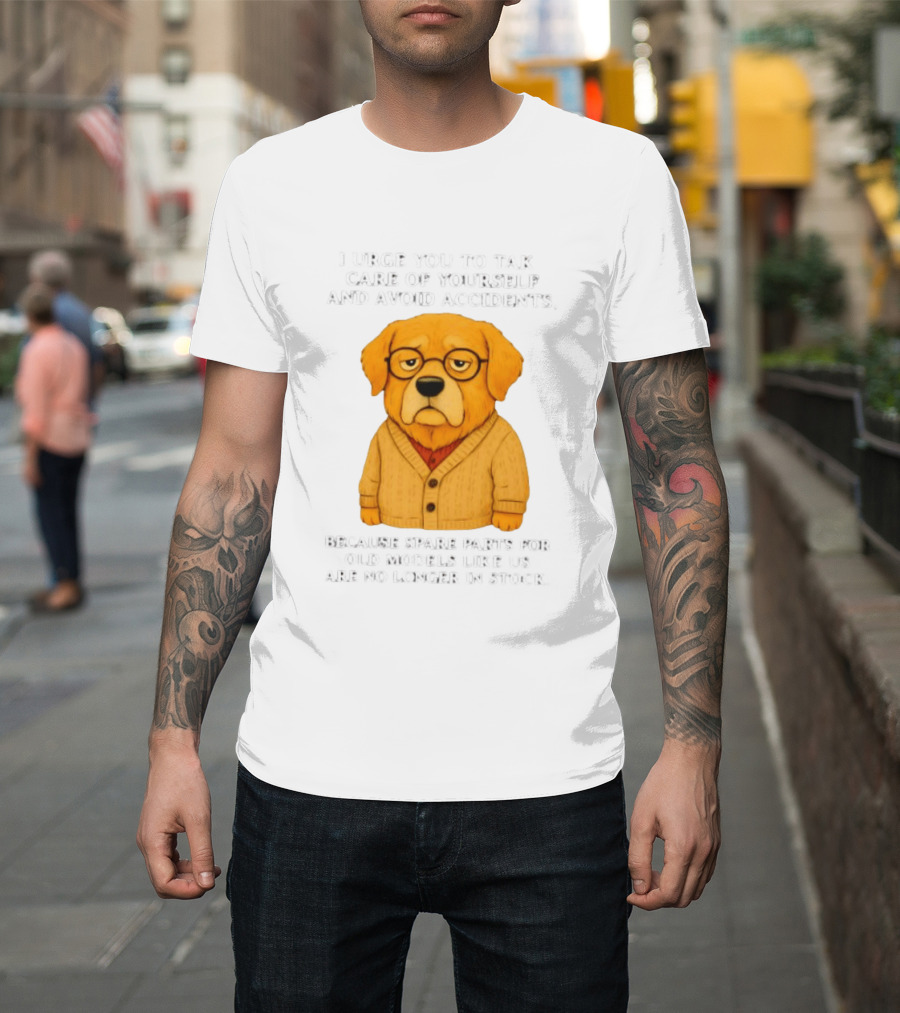Elderly Golden Retriever Warns To Avoid Accidents Spare Parts For Old Models Not In Stock T-Shirt