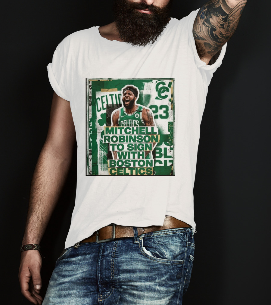 Mitchell Robinson Boston Celtics Signing Announcement Celtics Basketball Sports News T-Shirt