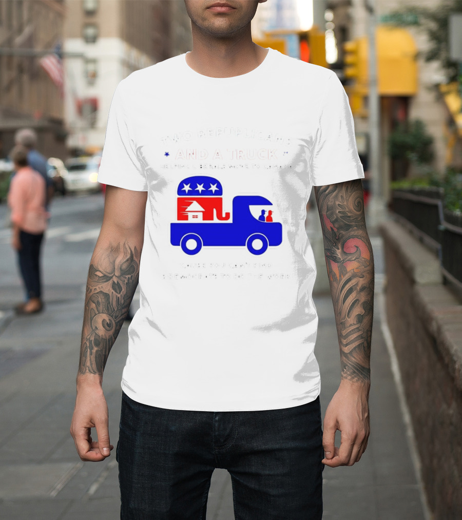 Two Republicans And A Truck Helping Liberals Move To Canada GOP Elephant T-Shirt