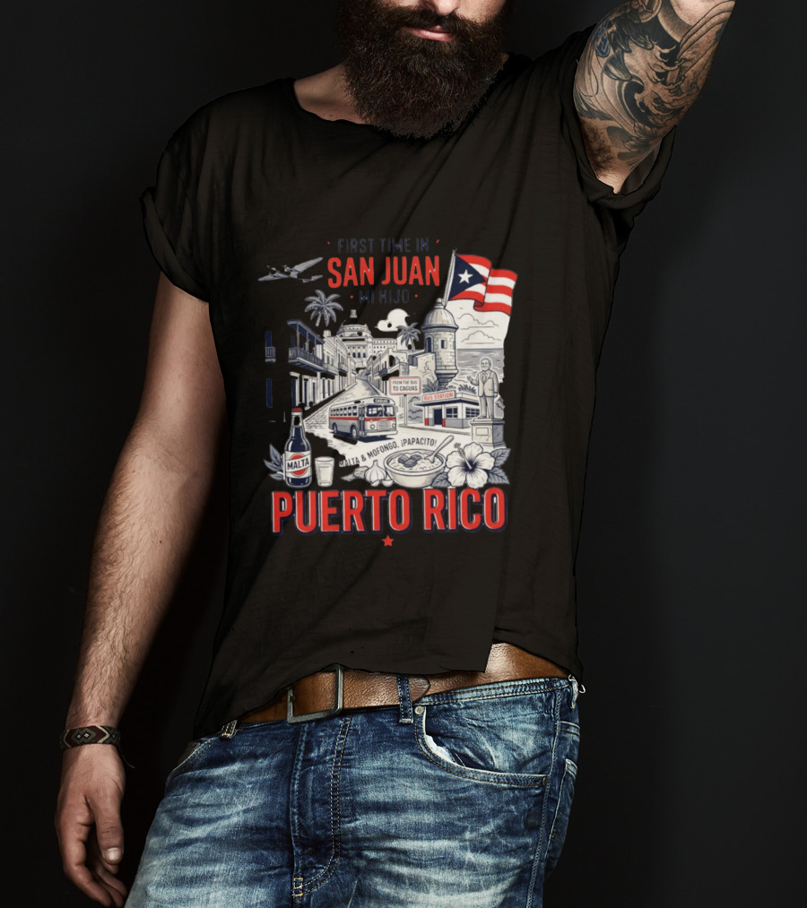 First Time In San Juan Mi Hijo Puerto Rico Malta Mofongo ¡Papacito! T-Shirt