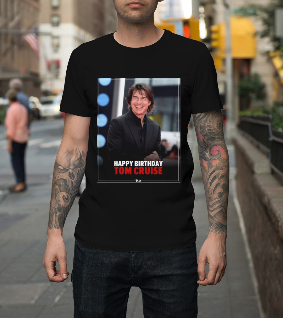 Happy Birthday Tom Cruise Celebration Image By TMZ T-Shirt