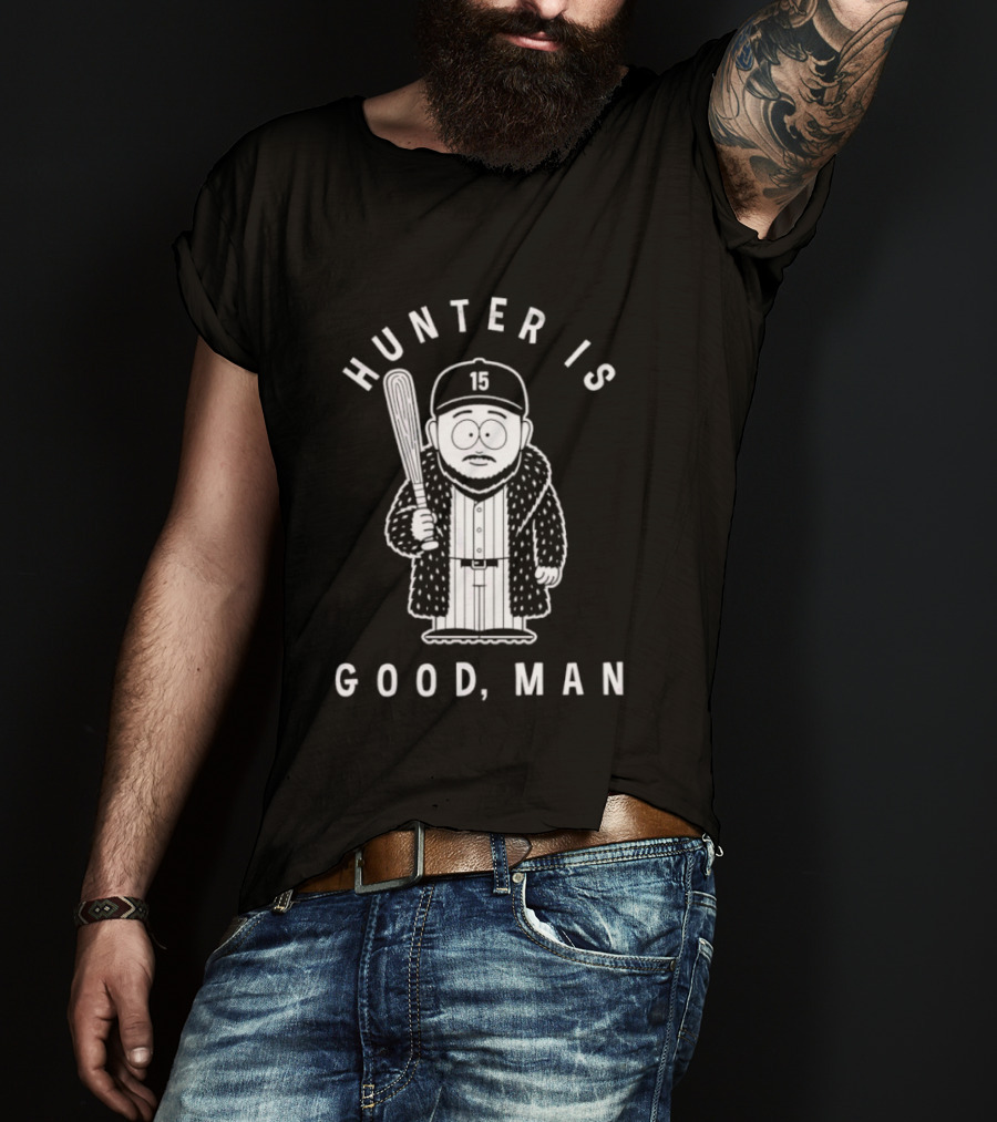Hunter Is Good Man Baseball Bat T-Shirt
