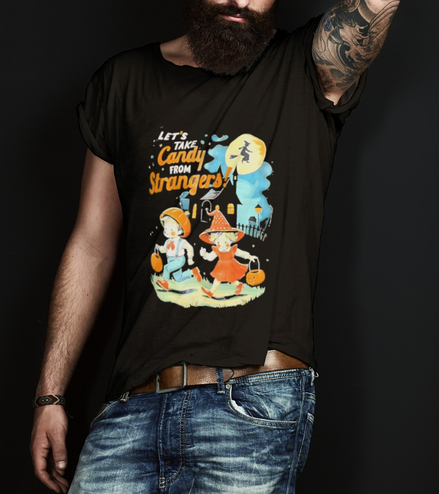 Let's Take Candy From Strangers Halloween Witch Pumpkin Kids T-Shirt