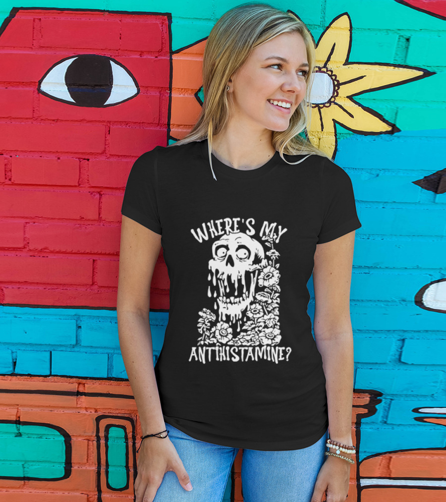 Skull Where's My Antihistamine Floral Humor T-Shirt