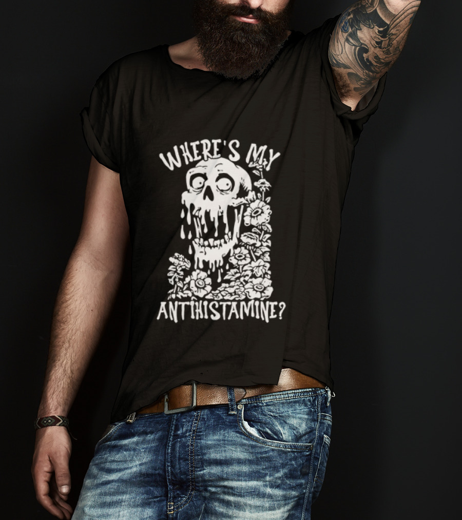 Skull Where's My Antihistamine Floral Humor T-Shirt