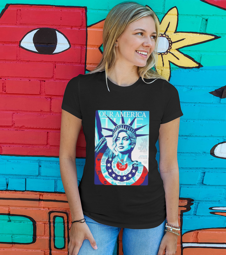 Our America Time 250 Shepard Fairey Statue Of Liberty Walter Isaacson T-Shirt