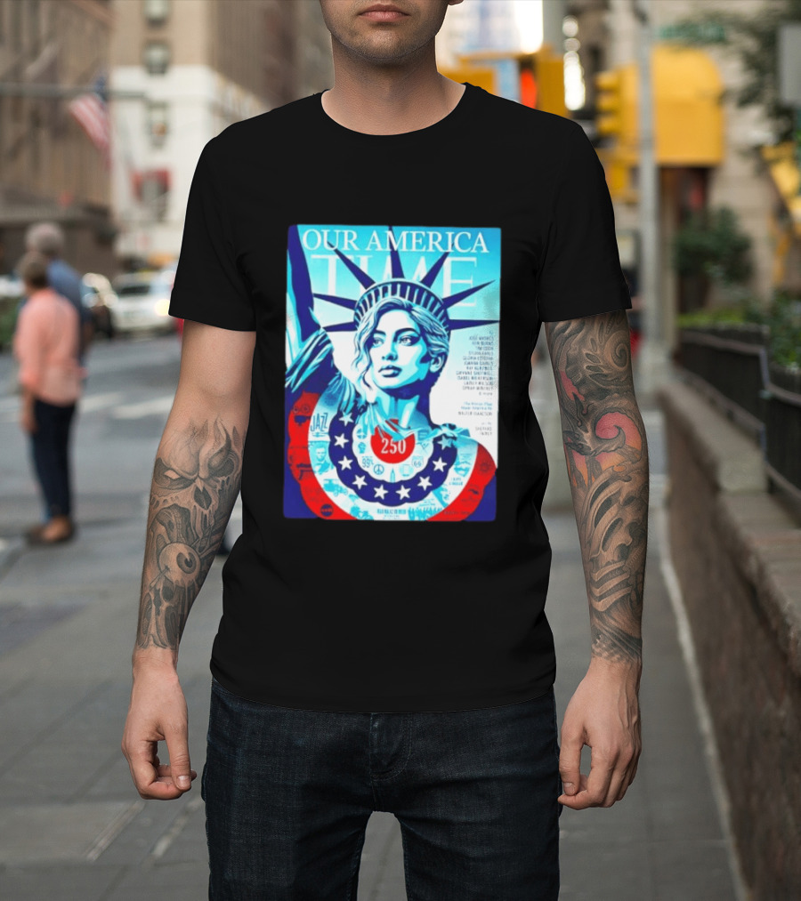 Our America Time 250 Shepard Fairey Statue Of Liberty Walter Isaacson T-Shirt