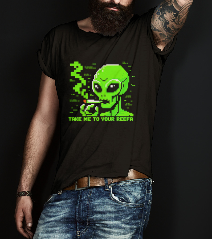 Take Me To Your Reefa Alien Smoking Pixel Art Green Extraterrestrial T-Shirt