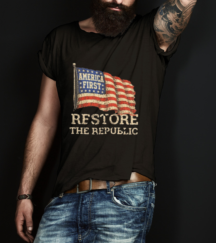 Restore The Republic America First Flag T-Shirt