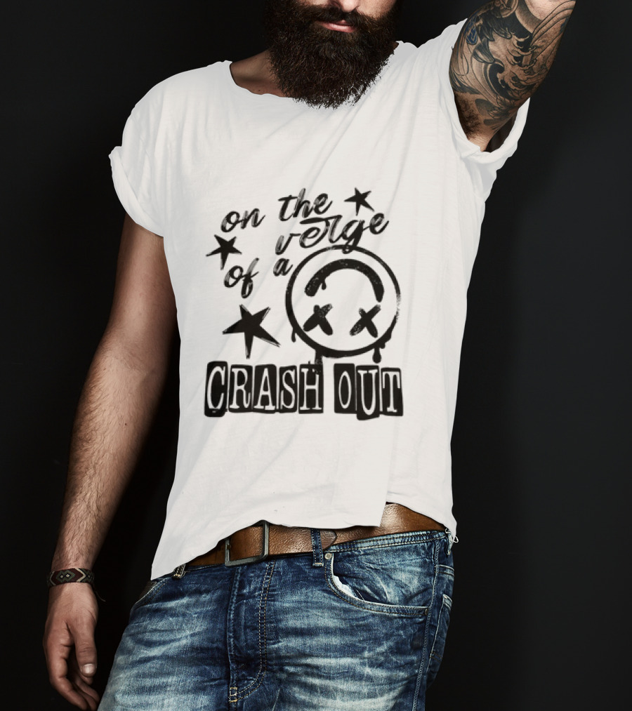 On The Verge Of A Crash Out Alarm Stars T-Shirt