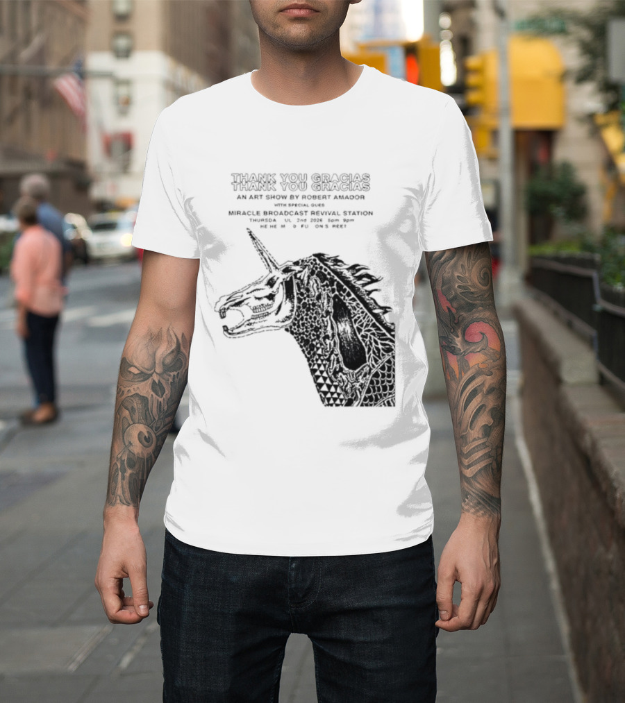Thank You Gracias Robert Amador Miracle Broadcast Revival Station July 2nd Unicorn T-Shirt