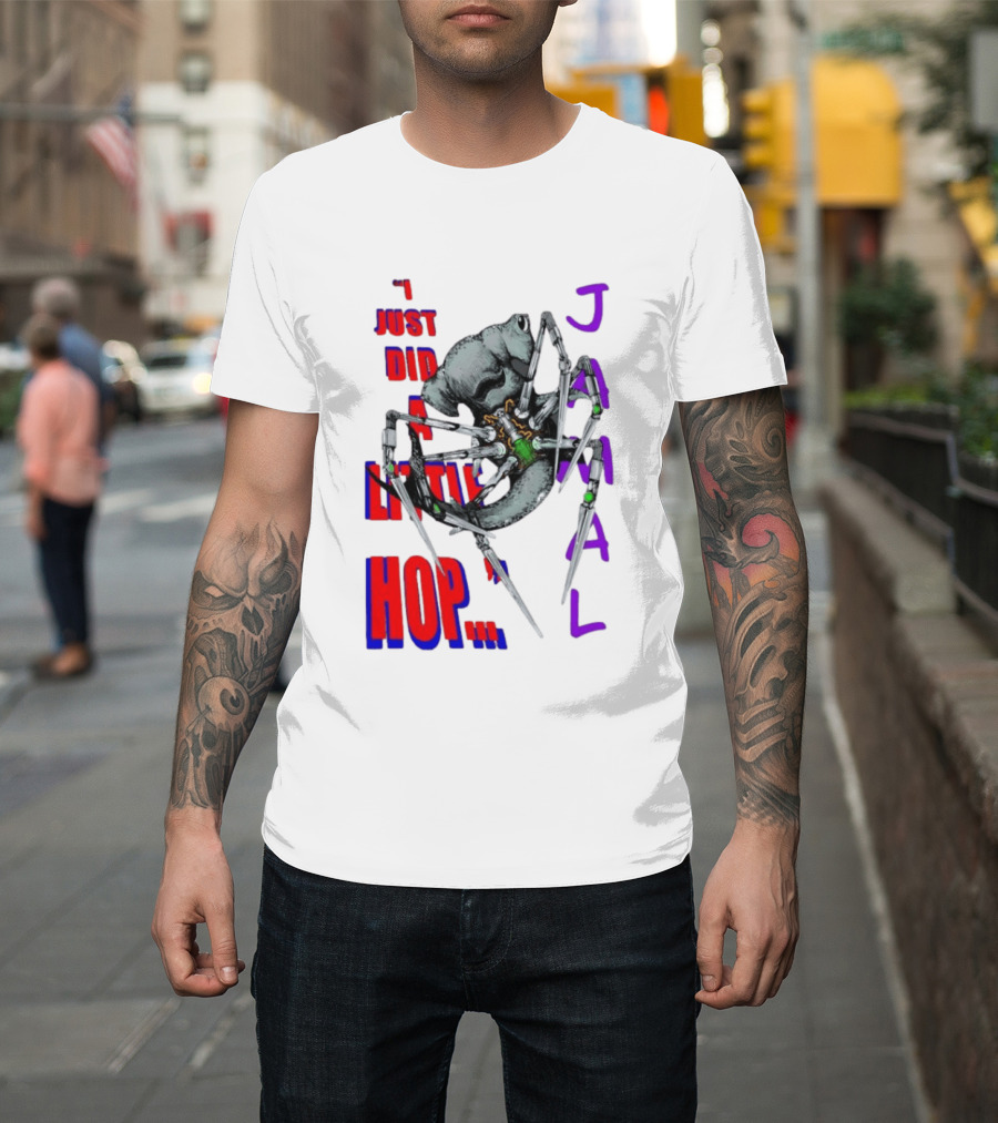I Just Did A Little Hop Jamal Alien Robot Humor T-Shirt