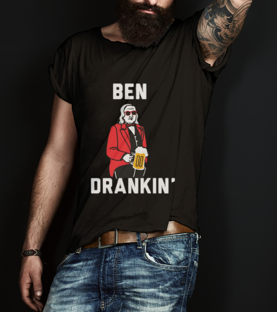 Ben Drankin' 4th Of July Patriotic Beer Celebration With Founding Father T-Shirt