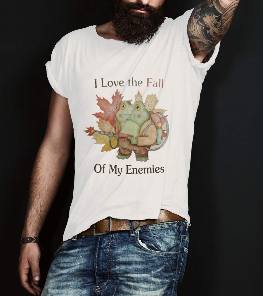 Frog With Flamethrower I Love The Fall Of My Enemies Autumn Leaves T-Shirt