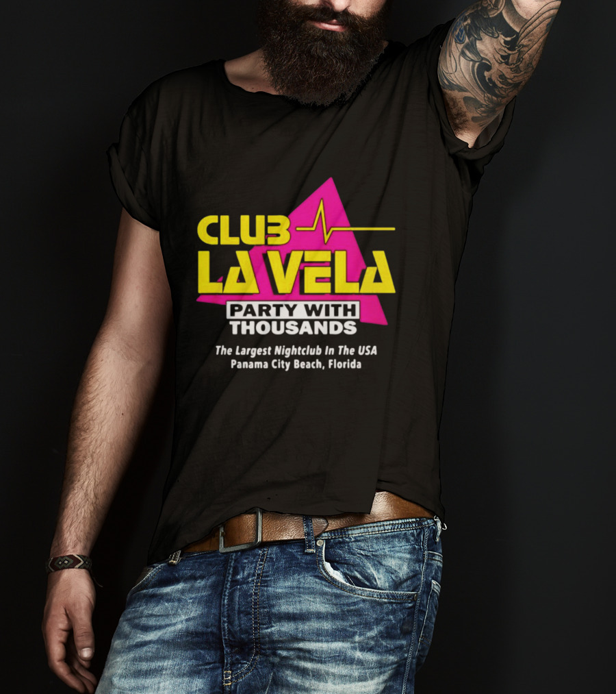 Club La Vela Party With Thousands The Largest Nightclub In The USA Panama City Beach Florida T-Shirt
