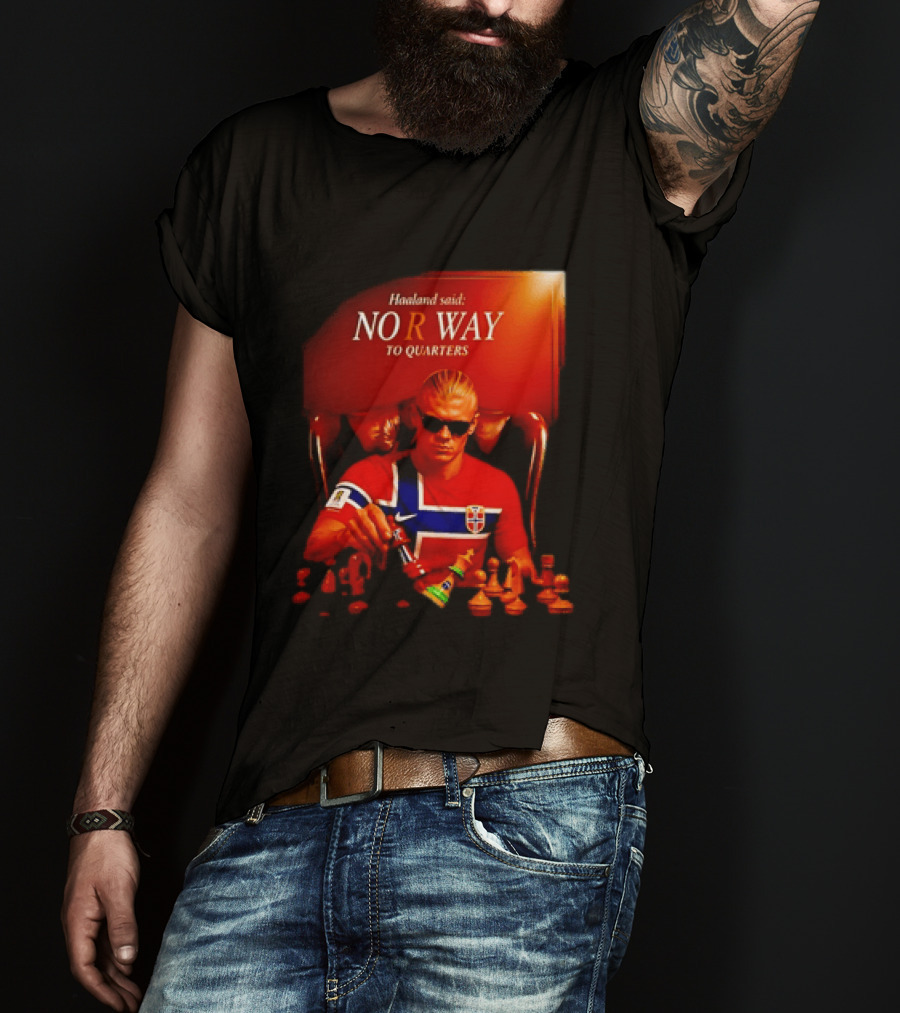 Haaland Said NO R WAY To Quarters Norway Flag Chess T-Shirt