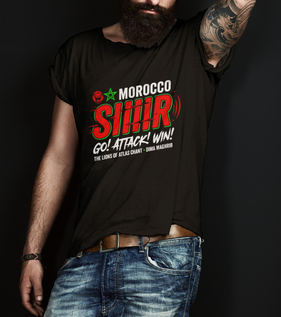 Morocco Siir Go Attack Win Dima Maghrib Lions Of Atlas Chant T-Shirt