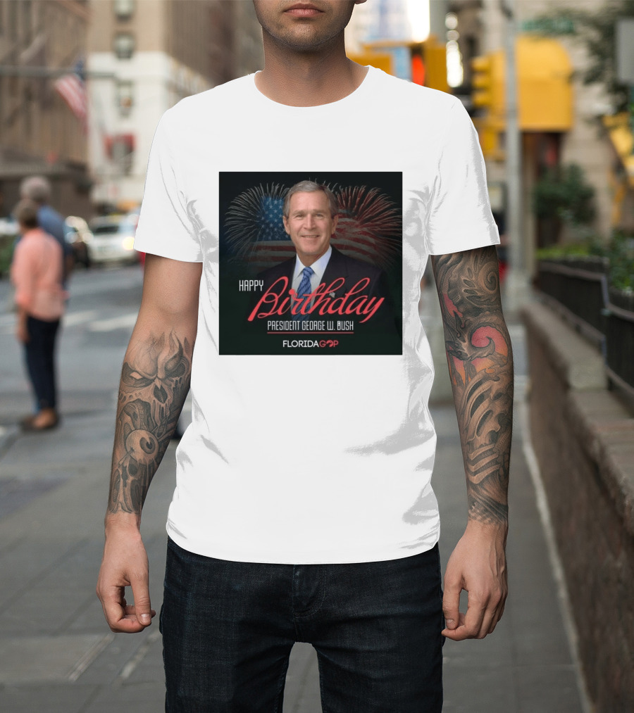 Happy Birthday President George W. Bush Florida GOP Fireworks Celebration T-Shirt