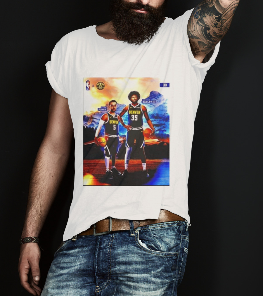 Denver Nuggets Tyus Jones Marvin Bagley III NBA Mountain T-Shirt