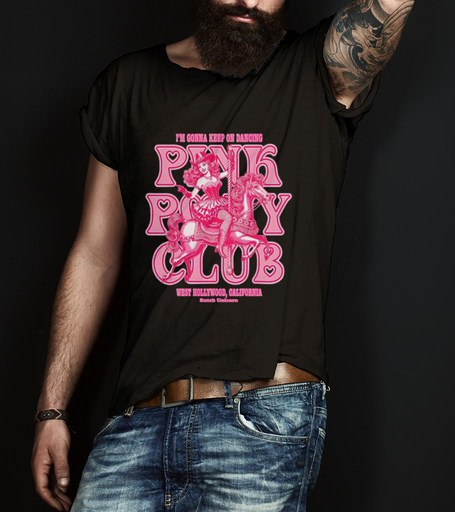 Cowgirl Pink Pony Club Dancing West Hollywood California Butch Unicorn T-Shirt