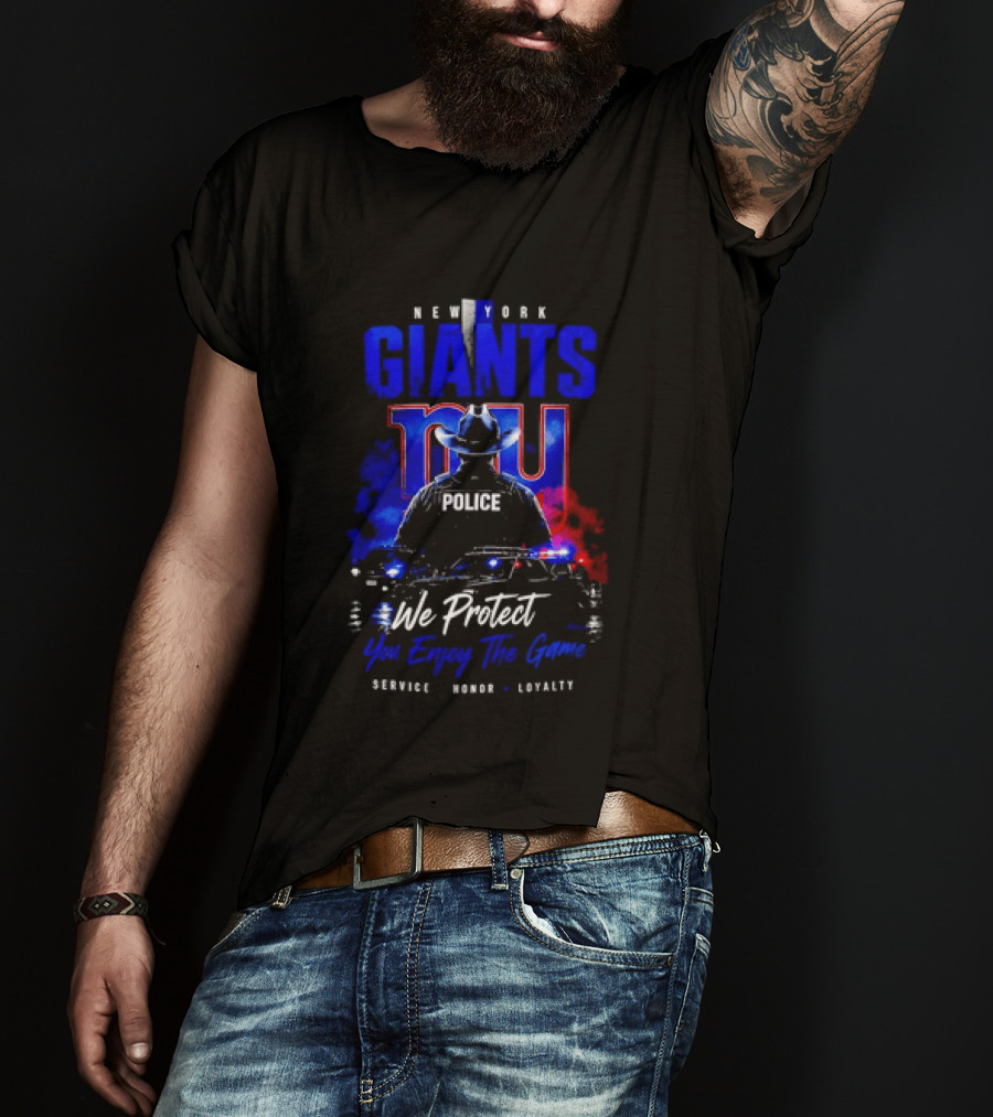 New York Giants Police We Protect You Enjoy The Game Service Honor Loyalty T-Shirt