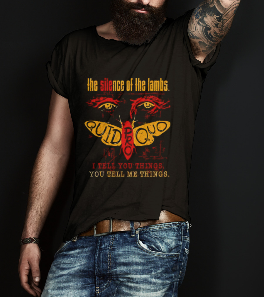 The Silence Of The Lambs Quid Pro Quo You Tell Me Things T-Shirt