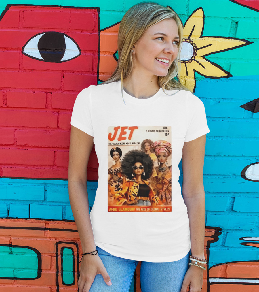 JET The Weekly Negro News Afro Glamour The Rise Of Global Styles T-Shirt