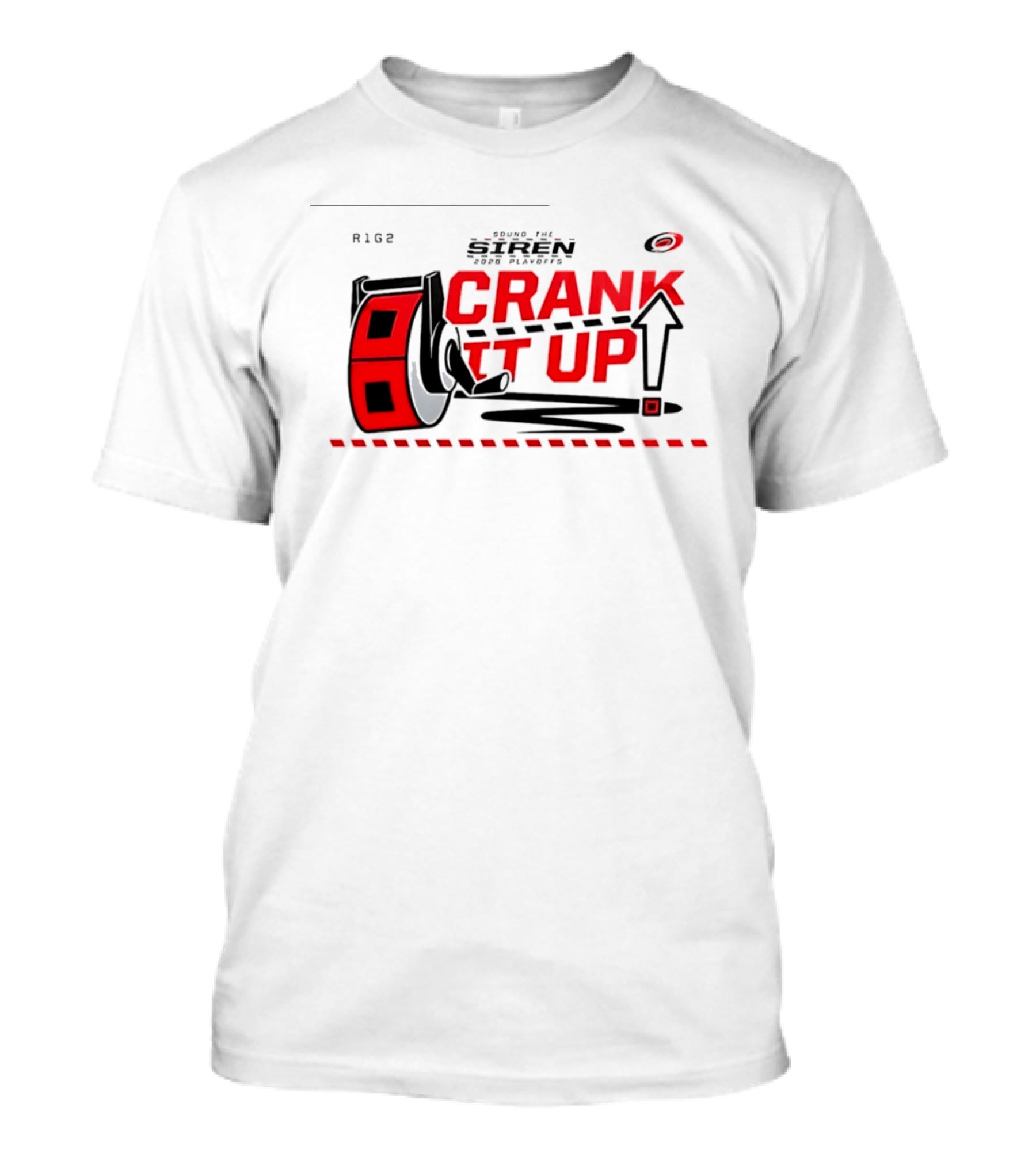 Carolina Hurricanes Crank It Up 2026 Turn Up The Siren For Playoffs R186 T-Shirt