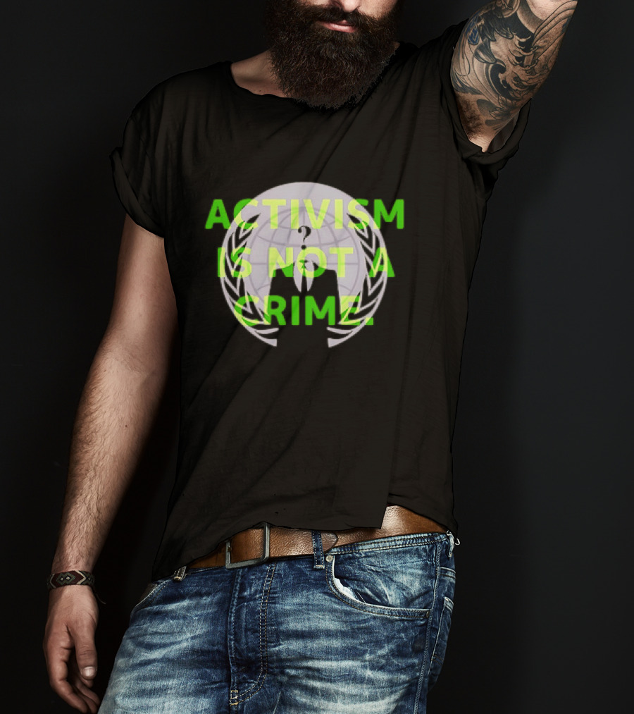Anonymous Activism Is Not A Crime Hacktivism Movement T-Shirt