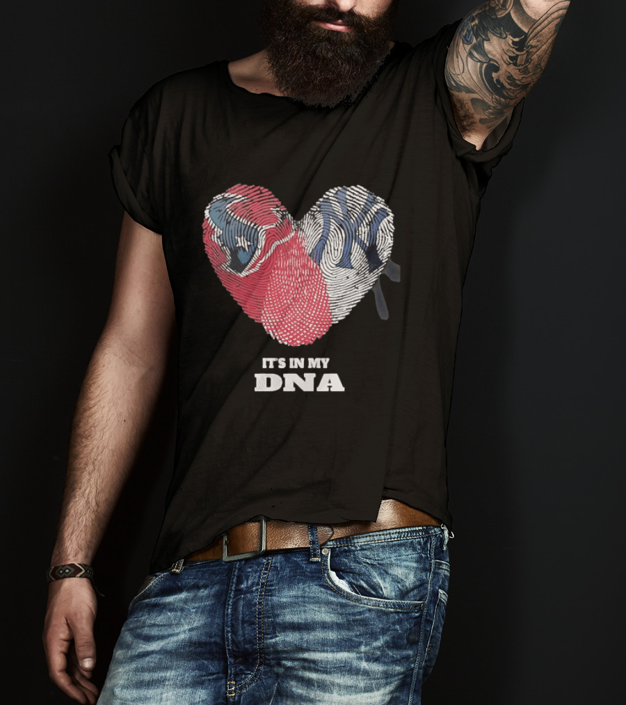 Houston Texans New York Yankees It's In My DNA Football Baseball Heart Fingerprint T-Shirt
