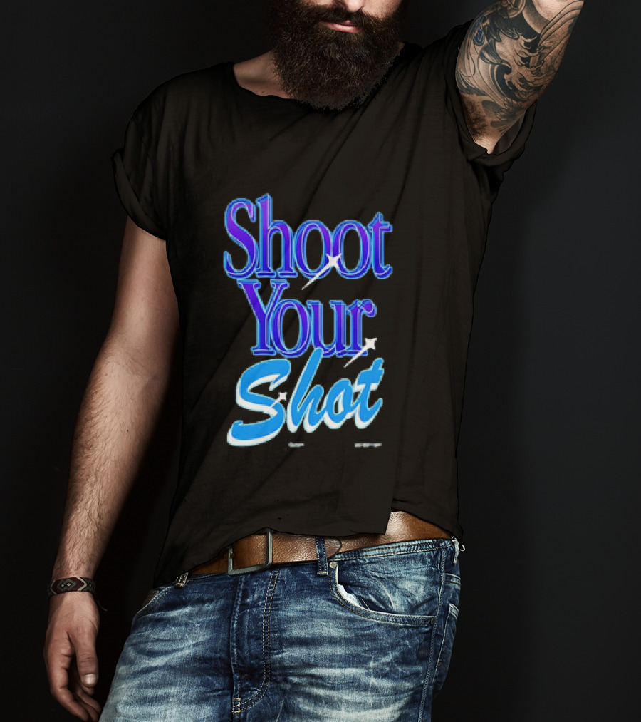 Shoot Your Shot Motivational Phrase T-Shirt