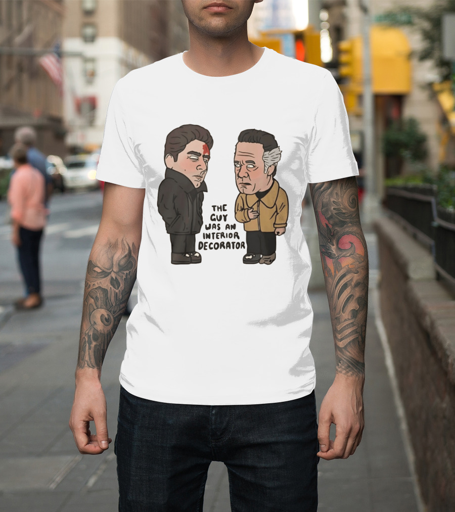 The Sopranos Paulie Walnuts Christopher Moltisanti The Guy Was An Interior Decorator T-Shirt