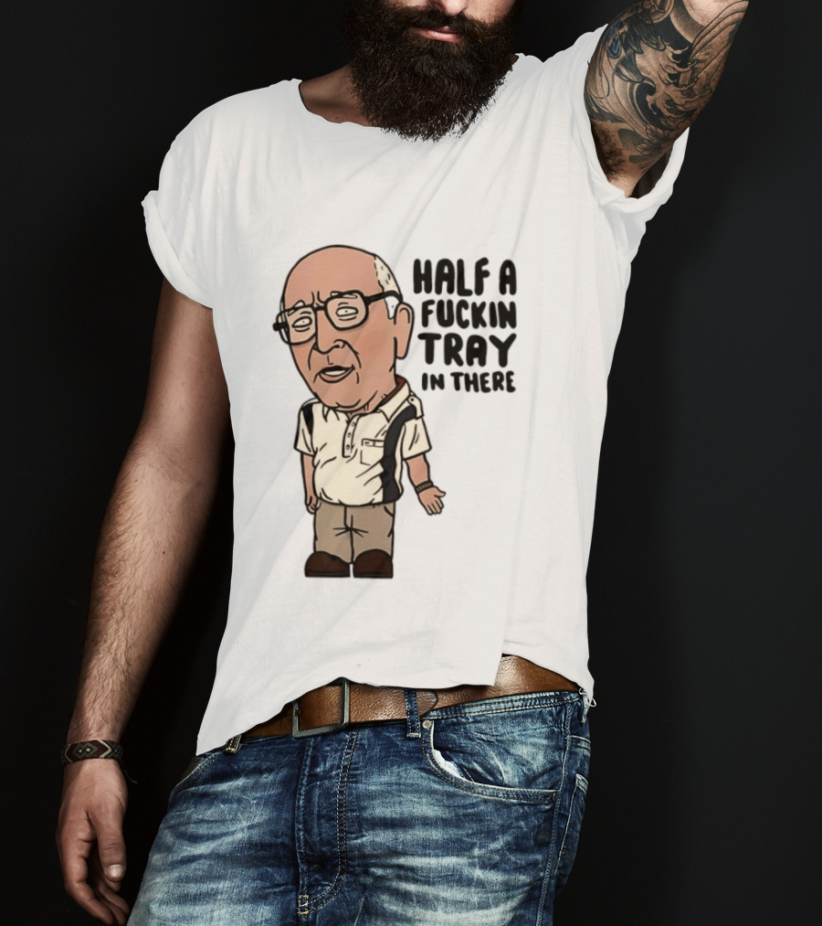 The Sopranos Uncle Junior Half A Fuckin Tray In There Cartoon T-Shirt