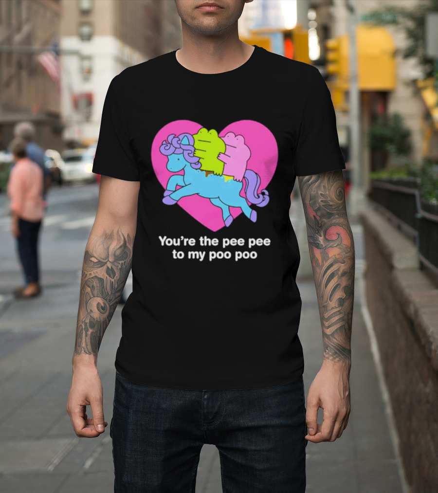 You're The Pee Pee To My Poo Poo Heart Horse T-Shirt
