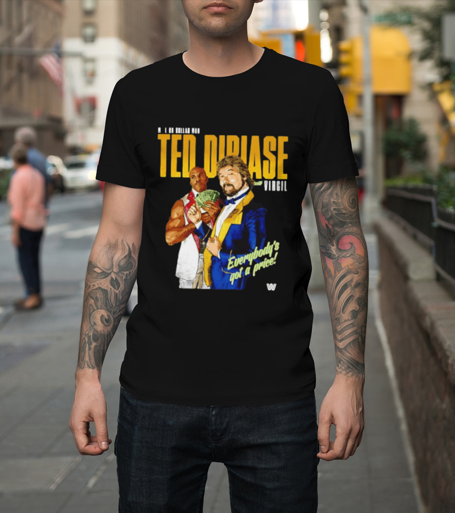 Ted Dibiase Virgil WWE Everybody's Got A Price 1980s Wrestling Legends T-Shirt