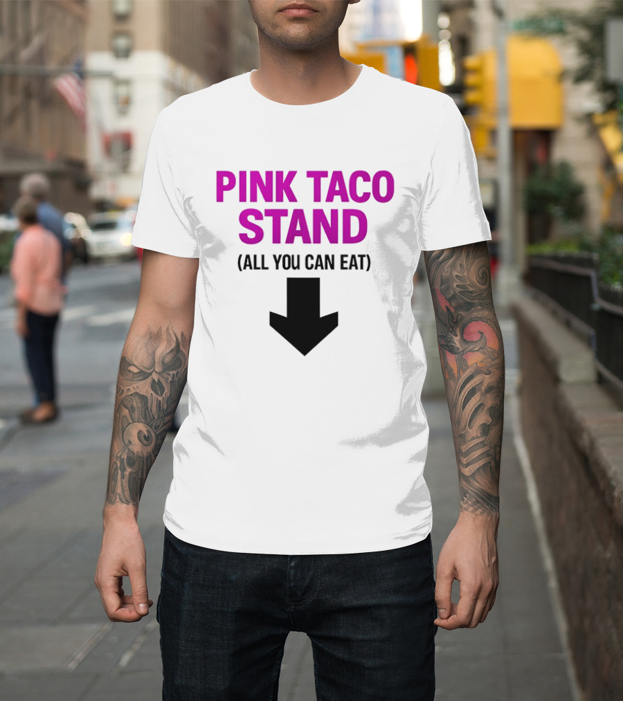 Pink Taco Stand All You Can Eat 2026 T-Shirt