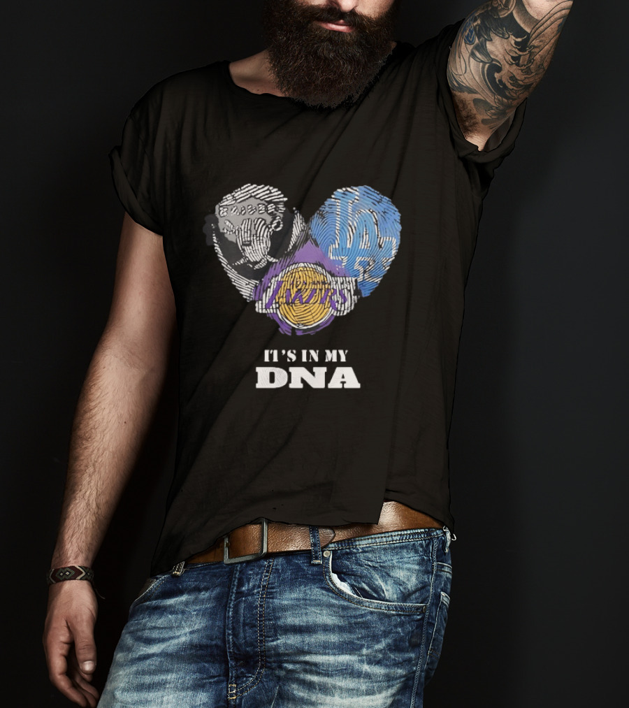 It's In My DNA Raiders Dodgers Lakers T-Shirt