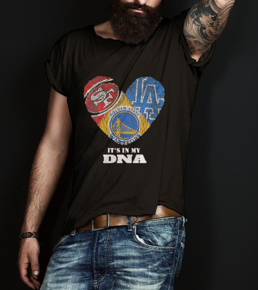 San Francisco 49ers Los Angeles Dodgers Golden State Warriors Heart Fingerprint It's In My DNA T-Shirt