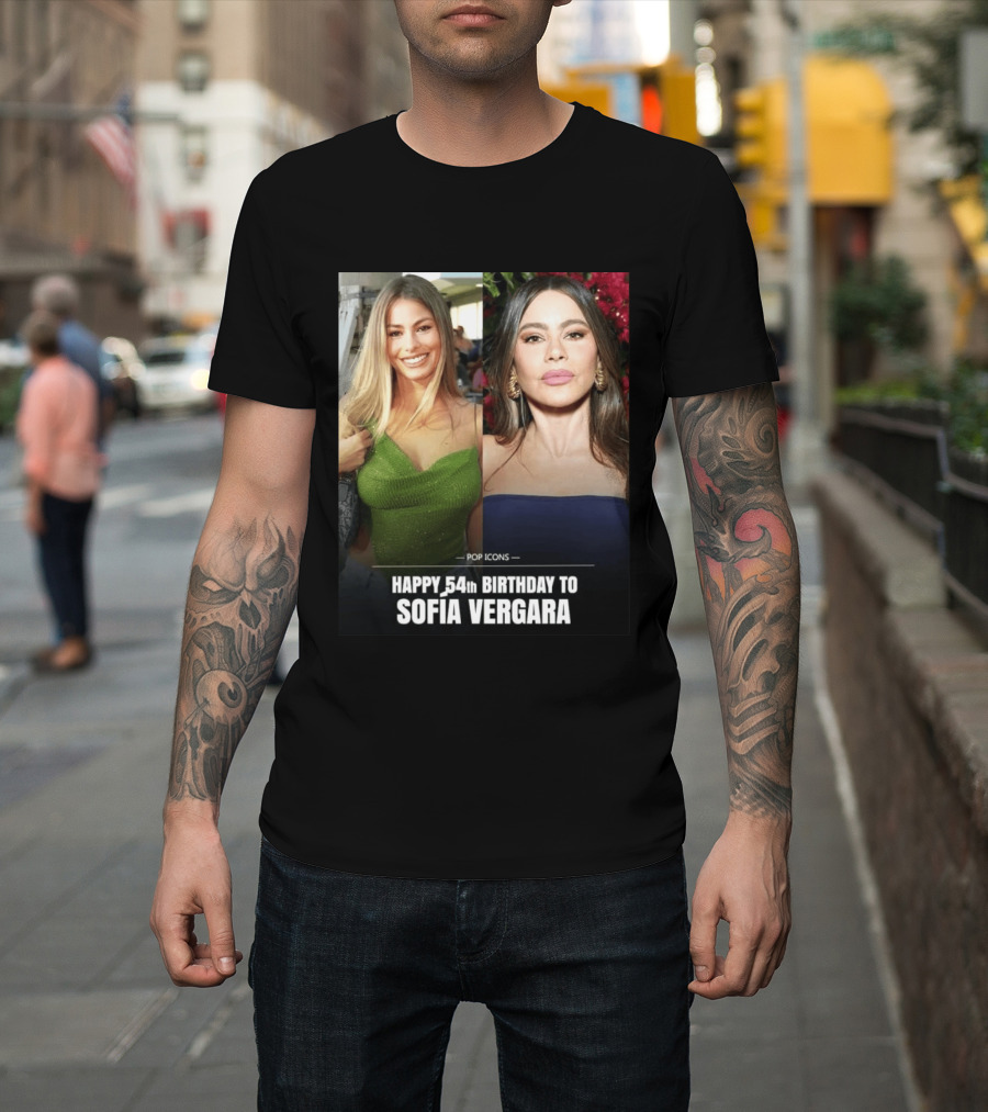 Pop Icons Happy 54th Birthday To Sofia Vergara T-Shirt