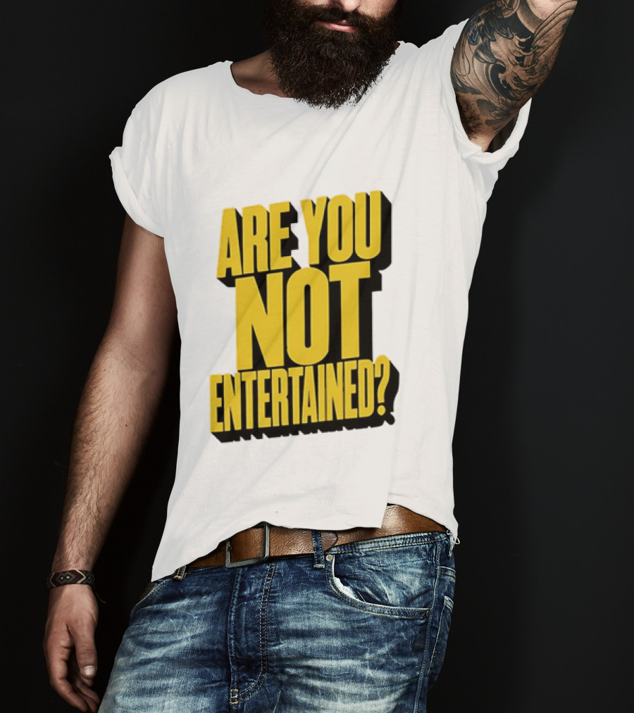 Are You Not Entertained Bold Yellow T-Shirt