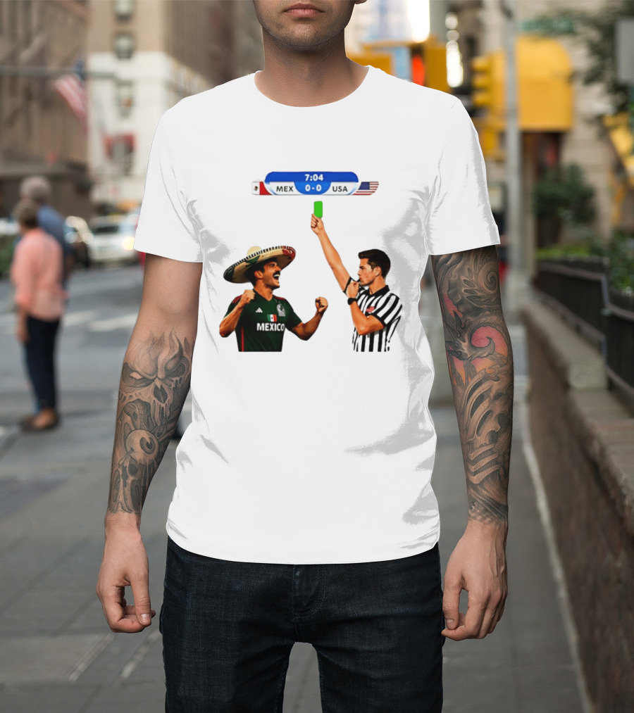 Mexico Vs USA Soccer Match 7:04 Scoreboard Referee Green Card T-Shirt