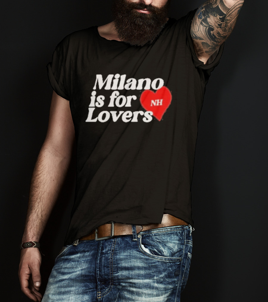 Milano Is For Lovers NH Heart T-Shirt