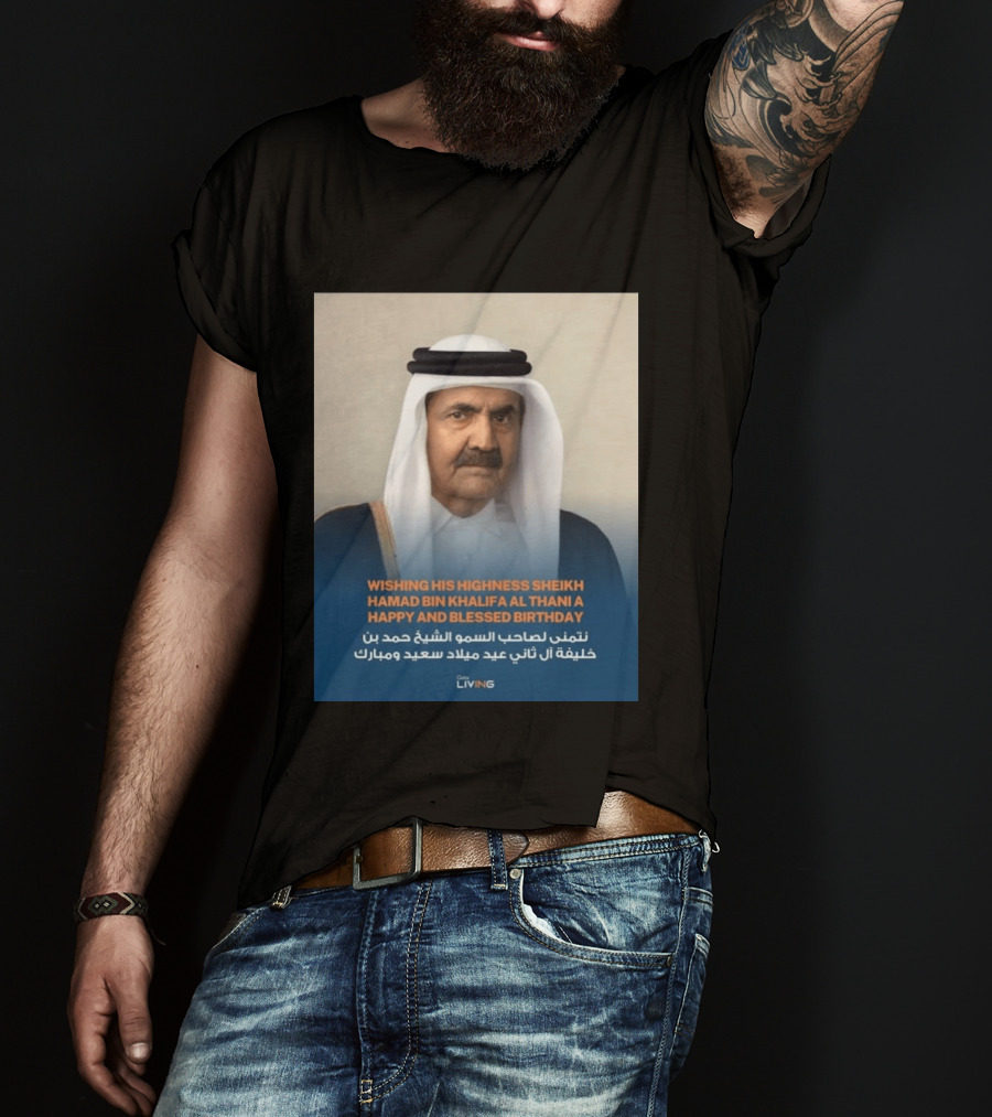 His Highness Sheikh Hamad Bin Khalifa Al Thani Happy And Blessed Birthday T-Shirt