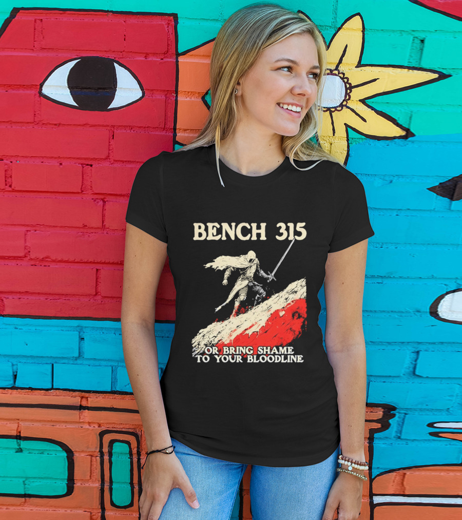 Bench 315 Warrior Challenge Legendary Bloodline Honor T-Shirt