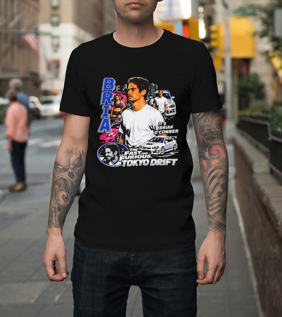 Brian O'conner The Fast And The Furious Tokyo Drift It's Brian O'conner T-Shirt