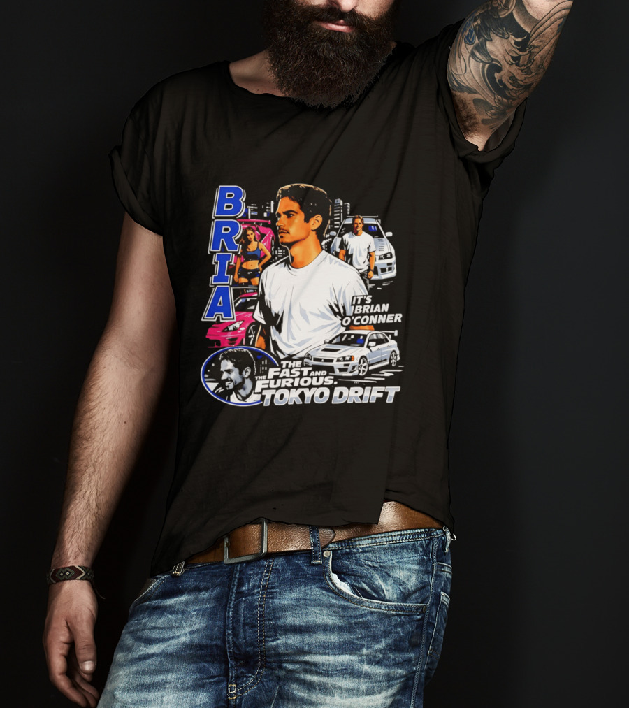 Brian O'conner The Fast And The Furious Tokyo Drift It's Brian O'conner T-Shirt