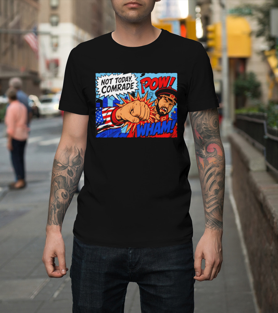 Not Today Comrade POW WHAM Pop Art Cold War T-Shirt