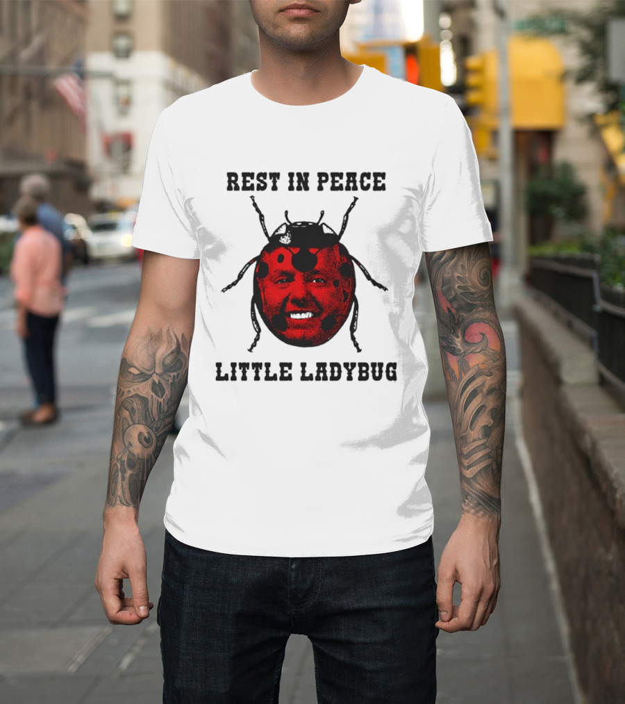Rest In Peace Little Ladybug Lindsey Graham T-Shirt