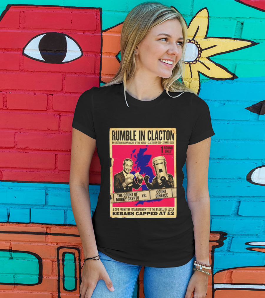 Rumble In Clacton By Election Championship Count Of Murky Crypto Vs Count Binface Summer 2026 T-Shirt