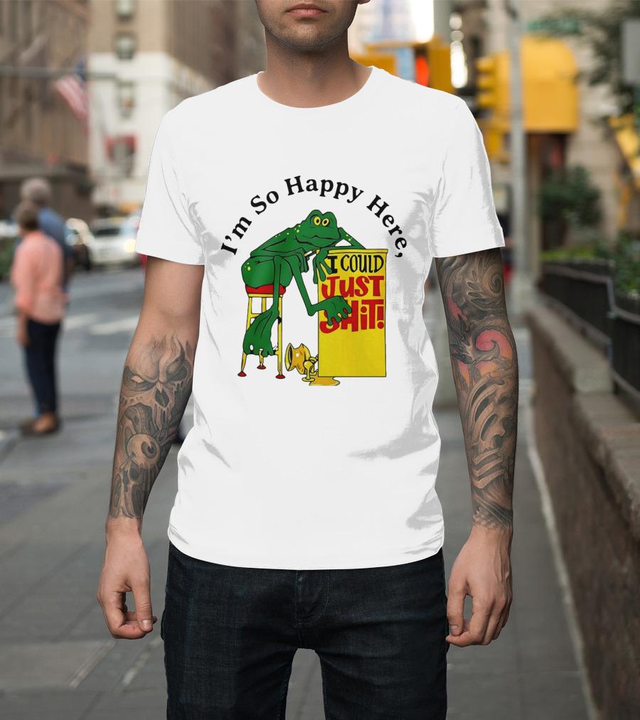 I'm So Happy Here I Could Just Shit Frog T-Shirt